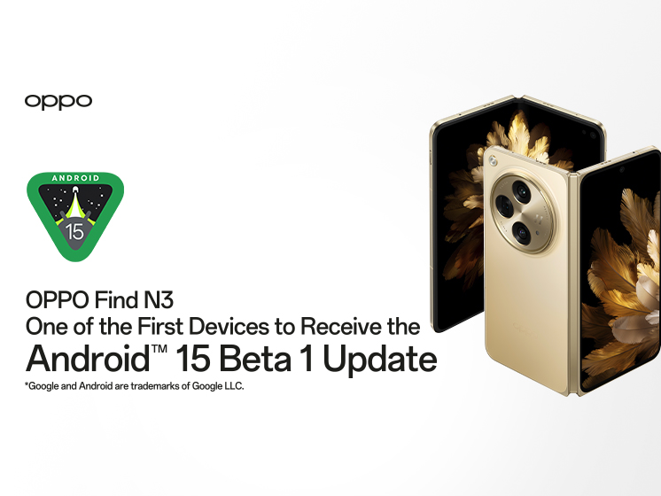 Android 15 Beta 1 Update is Now Available on OPPO Find N3 via ColorOS Developer Version	