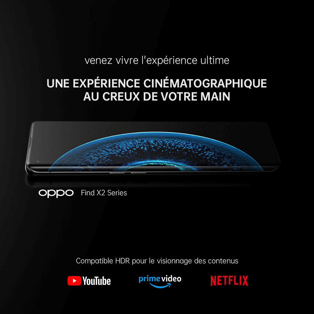 OPPO Find X2 Pro
Son mode HDR est recommandé par les plateformes
Amazon Prime Video, Netflix et YouTube